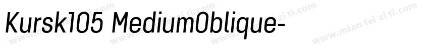 Kursk105 MediumOblique字体转换